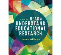 James Williams How to Read and Understand Educational Research (Tascabile)