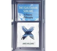 James Williams The Egalitarian Sublime (Tascabile)