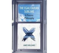 James Williams The Egalitarian Sublime (Tascabile)