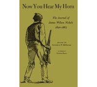 James Wilson Nichols Now You Hear My Horn (Tascabile)