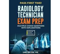 James Wilson Radiology Technician Exam Prep (Tascabile)