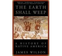 James Wilson The Earth Shall Weep (Tascabile)