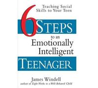 James Windell Six Steps to an Emotionally Intelligent Teenage (Copertina rigida)
