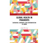 James Wintrup Global Health in Fragments (Copertina rigida)