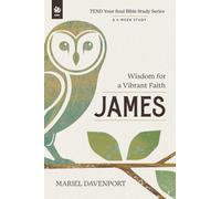 James: Wisdom for a Vibrant Faith, a 5-week Study