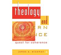 James Wiseman Theology and Modern Science: Quest For Coherence (Tascabile)