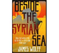 James Wolff Beside the Syrian Sea (Tascabile)