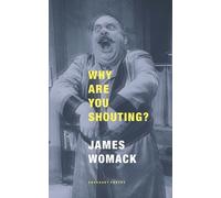 James Womack Why Are You Shouting? (Tascabile)