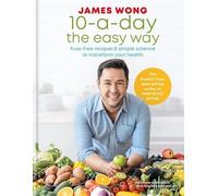 James Wong 10-a-Day the Easy Way (Copertina rigida)