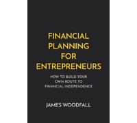 James Woodfall Financial Planning for Entrepreneurs (Tascabile)