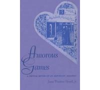 James Woodrow Hassell Amorous Games (Tascabile)