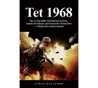 James Wottford Tet 1968 (Tascabile)