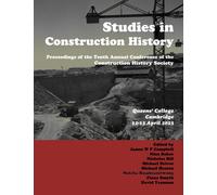 James WP Campbe "Studies in Construction History: The Proceedings of (Tascabile)