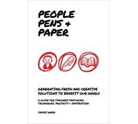 James Wren People, Pens and Paper: Fresh Ideas for Schools to Teach (Tascabile)