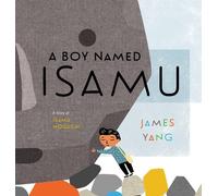 James Yang A Boy Named Isamu (Copertina rigida)