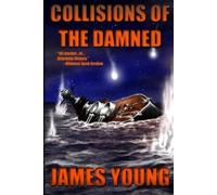 James Young Collisions of the Damned (Tascabile)