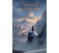 James Young Mirage of the White Mist (Tascabile) Clash of Light and Dark