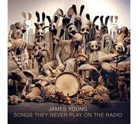 James Young Songs They Never Play On the Radio (CD) Album