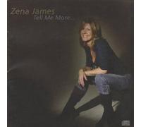JAMES, ZENA - TELL ME MORE