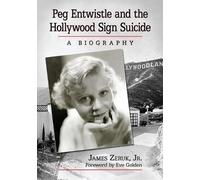 James Zeruk Peg Entwistle and the Hollywood Sign Suicide (Tascabile)