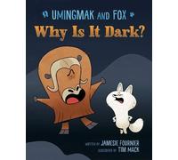 Jamesie Fournier Umingmak and Fox: Why Is It Dark? (Copertina rigida)