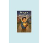 Jameson and His Heart Light