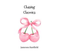 Jameson Hartfield Chasing Cherries (Copertina rigida)