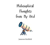 Jameson Hartfield Philosophical Thoughts from My Bed (Copertina rigida)