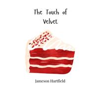 Jameson Hartfield The Touch of Velvet (Copertina rigida)