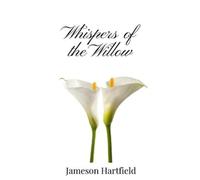 Jameson Hartfield Whispers of the Willow (Copertina rigida)