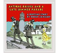 Jameson, Roger - Antique Daisies & A Late Summer Parade