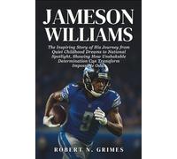 Jameson Williams: The Inspiring Story of His Journey from Quiet Childhood Dreams to National Spotlight, Showing How Unshakable Determination Can Transform Impossible Odds