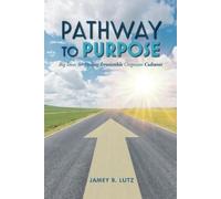 Jamey Lutz Pathway to Purpose (Tascabile)