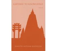 Jamgon Mipham Rinpoche Gateway to Knowledge, Volume III (Tascabile)