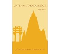 Jamgon Mipham Rinpoche Gateway to Knowledge, Volume IV (Tascabile)
