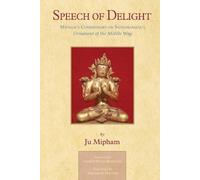 Jamgon Mipham Speech of Delight (Tascabile)