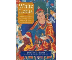 Jamgon Mipham White Lotus (Tascabile)