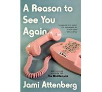 Jami Attenberg A Reason to See You Again (Tascabile)