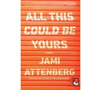 Jami Attenberg All This Could Be Yours (Tascabile)