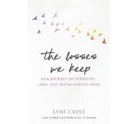 Jami Crist The Losses We Keep (Tascabile)