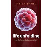 Jamie A. Davies Life Unfolding (Tascabile)
