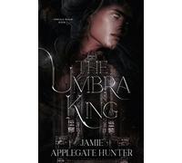 Jamie Applegate Hunter The Umbra King (Tascabile) Vincula Realm