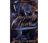 Jamie Applegate Hunter Tragically Yours (Tascabile) Fae Kings of Eden