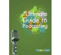Jamie B Aaron F The Ultimate Guide to Podcasting (B&W) (Tascabile)
