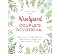 Jamie Bailey Christopher Bailey Newlywed Couple's Devotional (Tascabile)