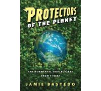 Jamie Bastedo Protectors of the Planet (Tascabile)