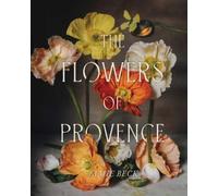 Jamie Beck The Flowers of Provence (Copertina rigida)