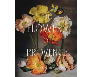 Jamie Beck The Flowers of Provence (Copertina rigida)