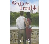 Jamie Beck Worth the Trouble (Tascabile) St. James