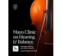 Jamie Bogle Mayo Clinic On Hearing And Balance, 3rd Edition (Tascabile)